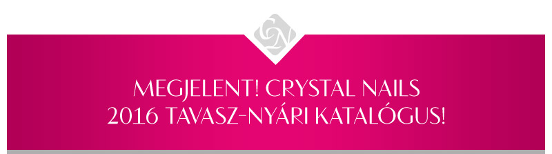 Megjelent a Crystal Nails 2016 tavasz-nyári katalógusa!